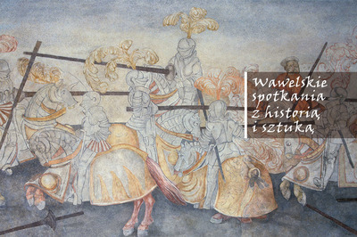 Wawelskie spotkania z historią i sztuką - Rycerz i kultura rycerska 